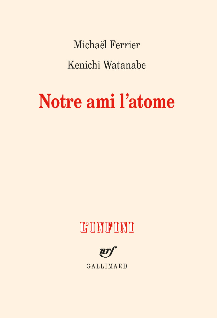 Notre ami l'atome - Kenichi Watanabe - GALLIMARD