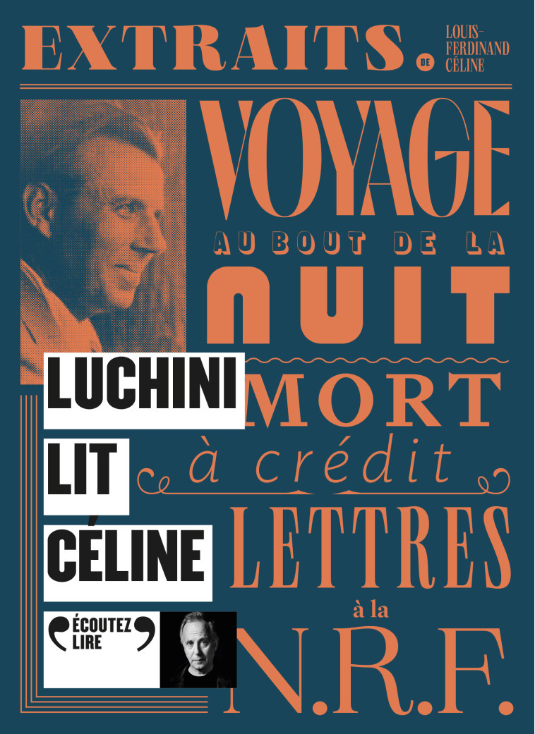 Luchini lit Céline - Louis-Ferdinand Céline - GALLIMARD