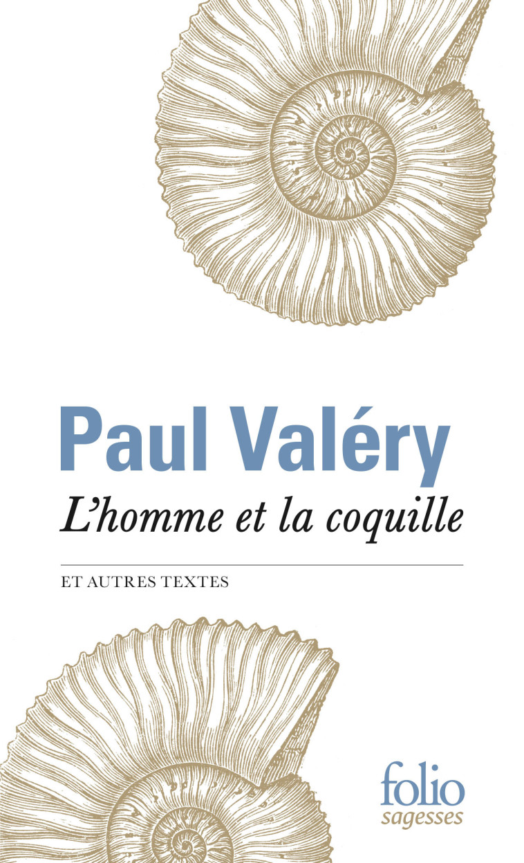 L'homme et la coquille et autres textes - Paul VALERY - FOLIO