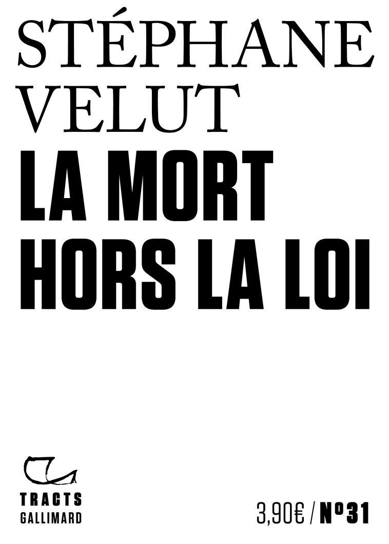 La Mort hors la loi - Stéphane Velut - GALLIMARD