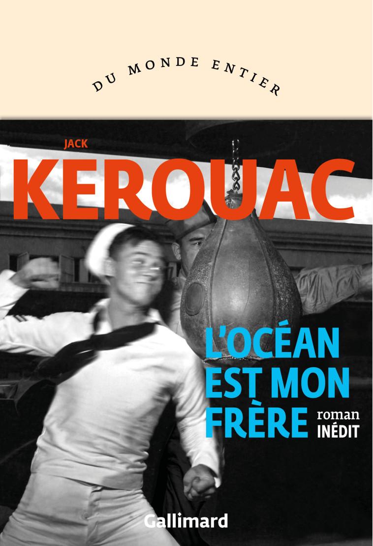 L'océan est mon frère - Jack Kerouac - GALLIMARD