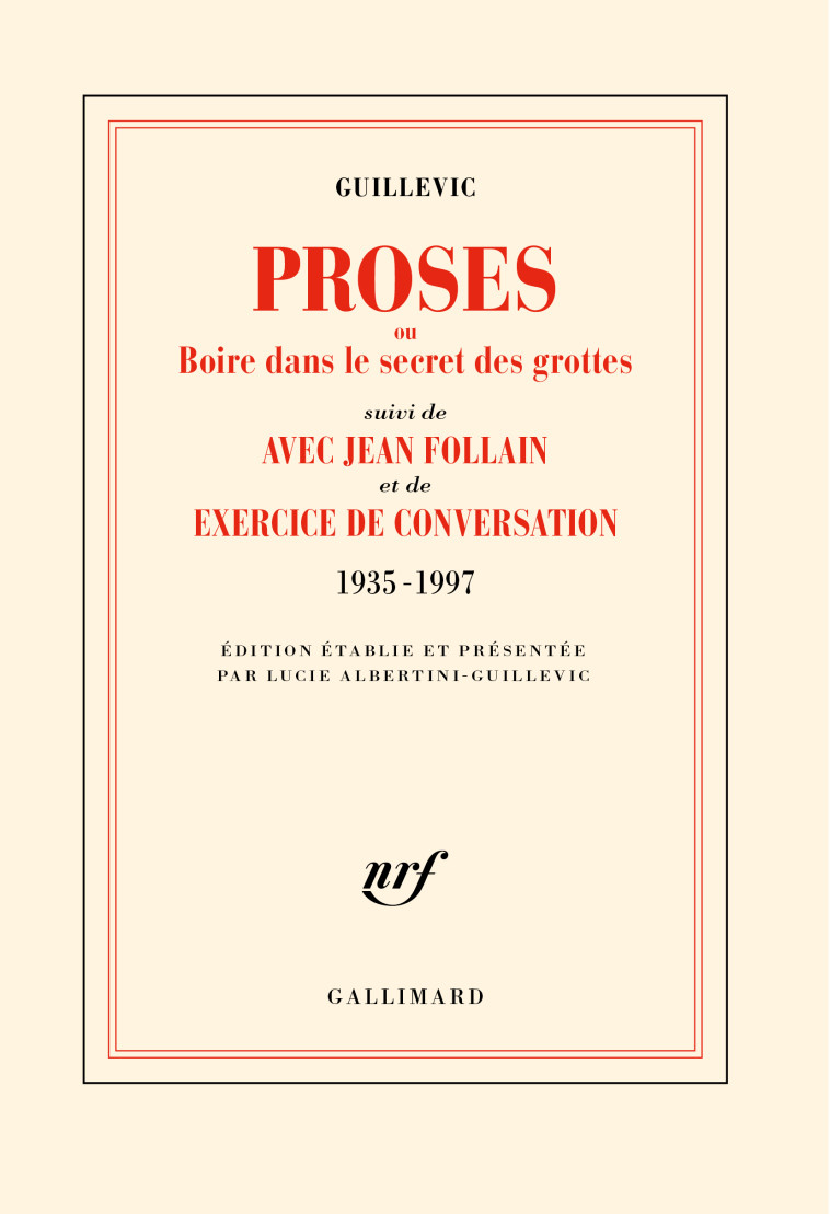 Proses ou boire dans le secret des grottes/Avec Jean Follain/Exercice de conversation (1935-1997) - Eugène Guillevic - GALLIMARD