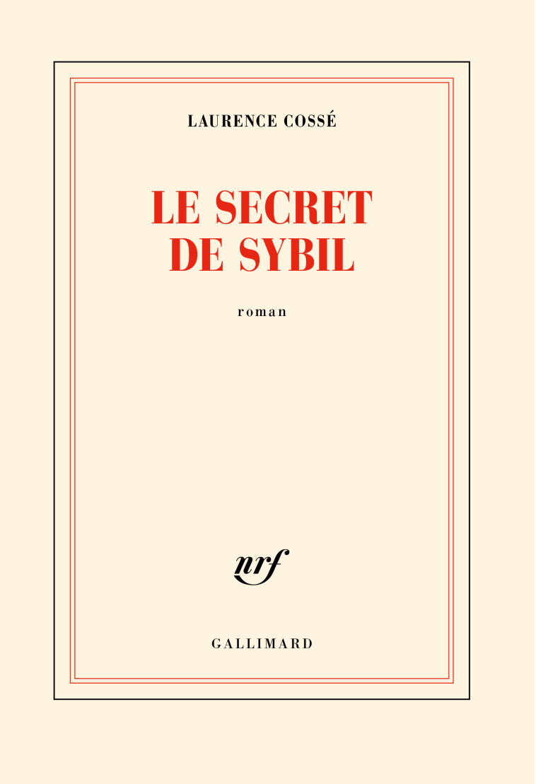 Le secret de Sybil - Laurence Cossé - GALLIMARD