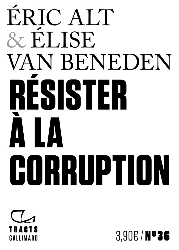 Résister à la corruption - Éric Alt - GALLIMARD