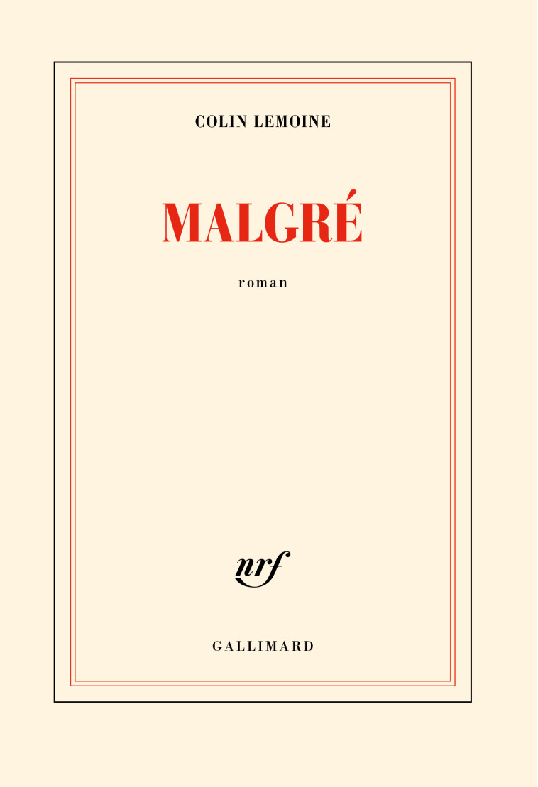 Malgré - Colin Lemoine - GALLIMARD