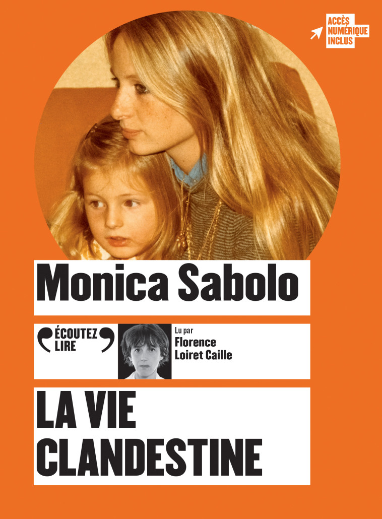 La vie clandestine - Monica Sabolo - GALLIMARD