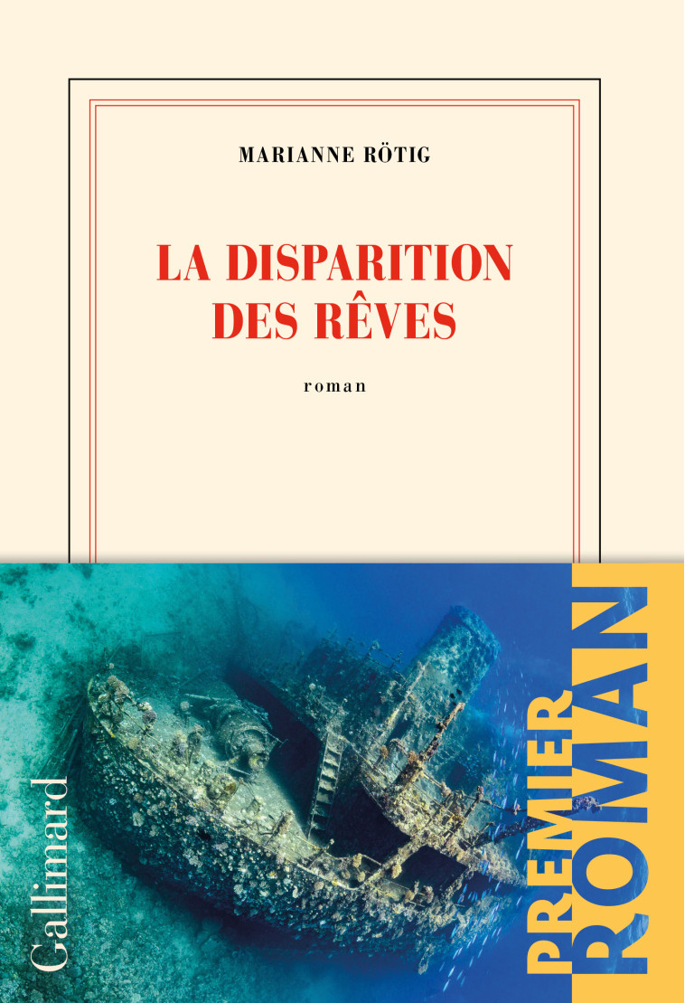 La disparition des rêves - Marianne Rötig - GALLIMARD