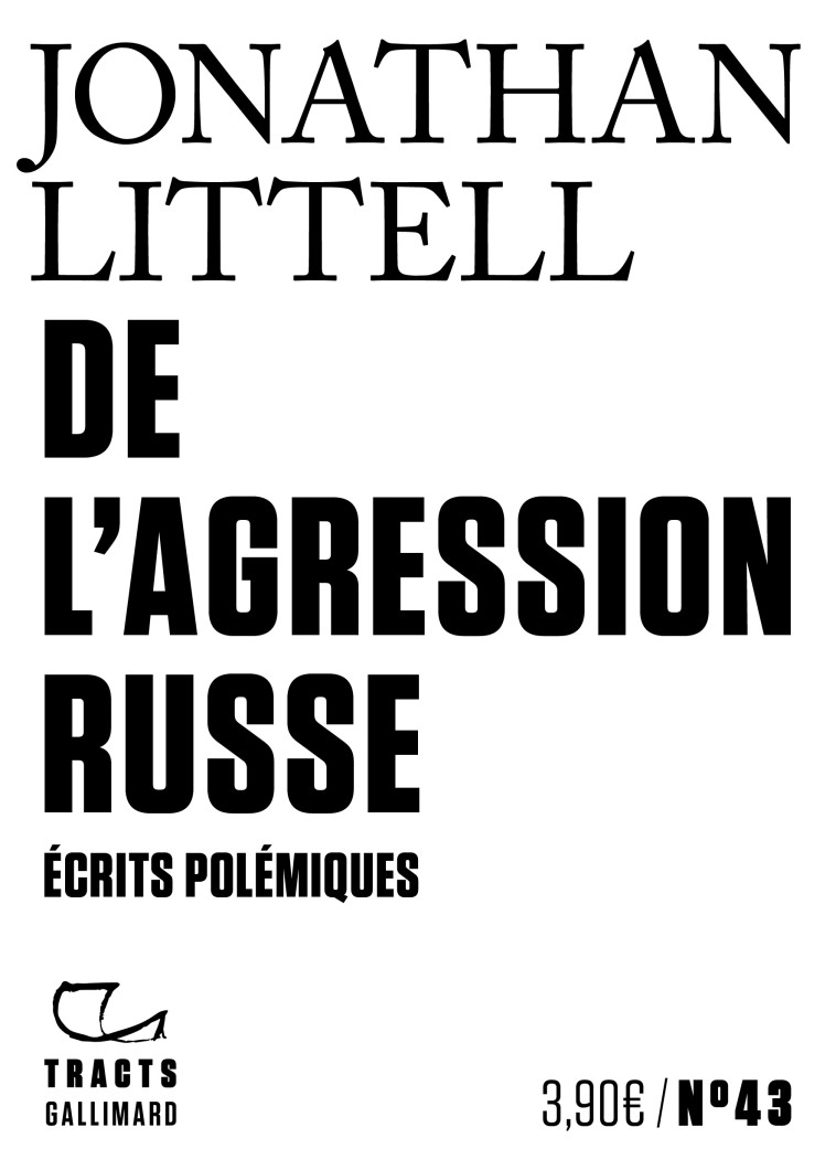 De l'agression russe - Jonathan Littell - GALLIMARD