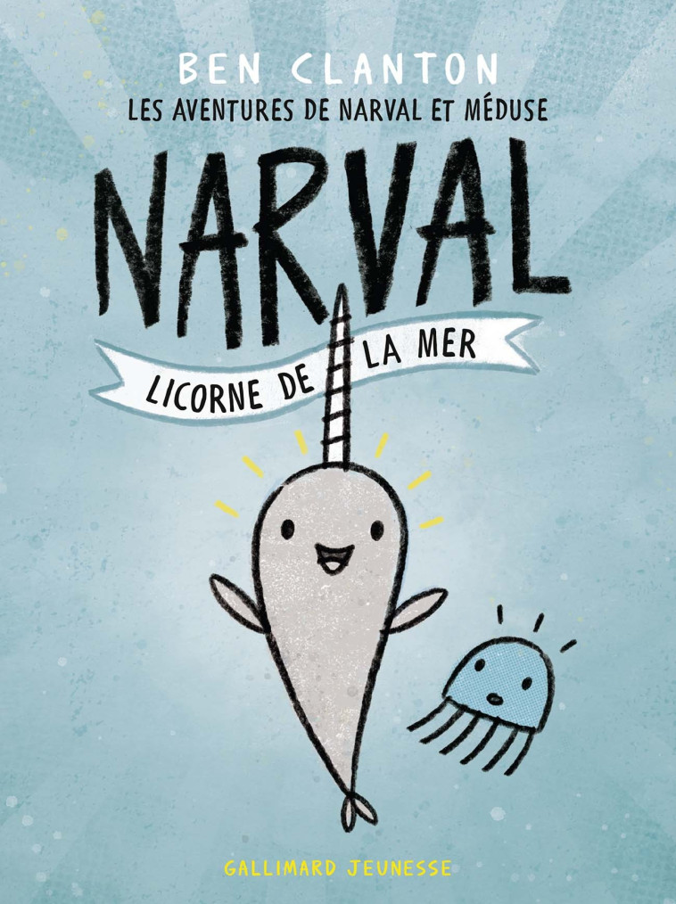 Narval, licorne de la mer - Ben Clanton - GALLIMARD JEUNE