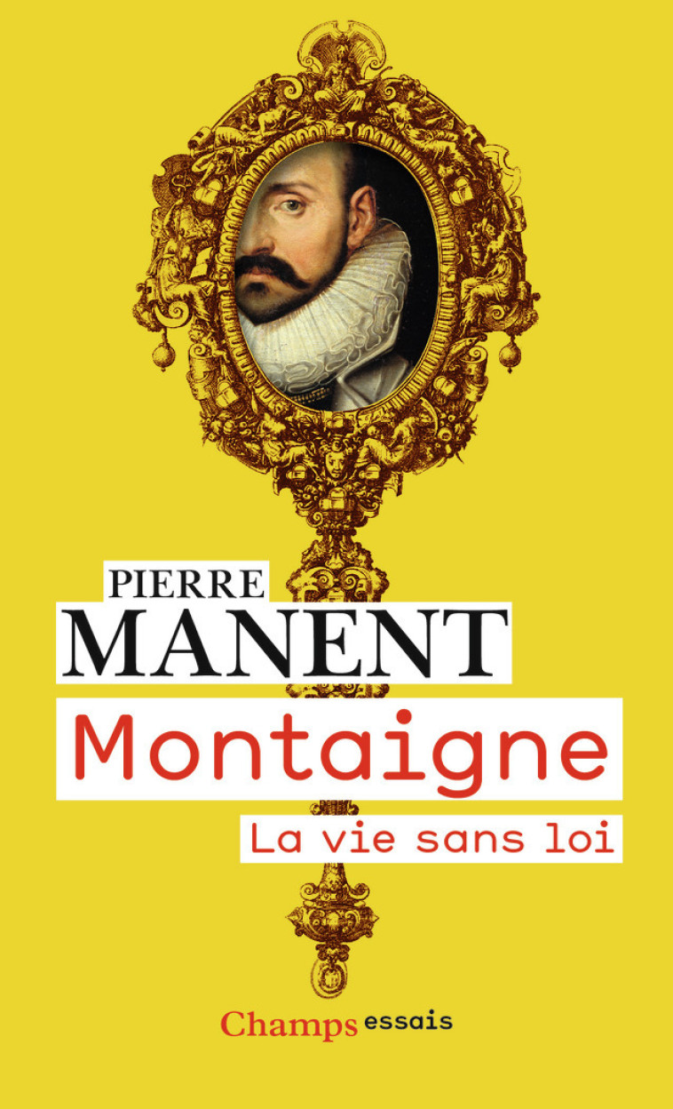 Montaigne - Pierre Manent - FLAMMARION