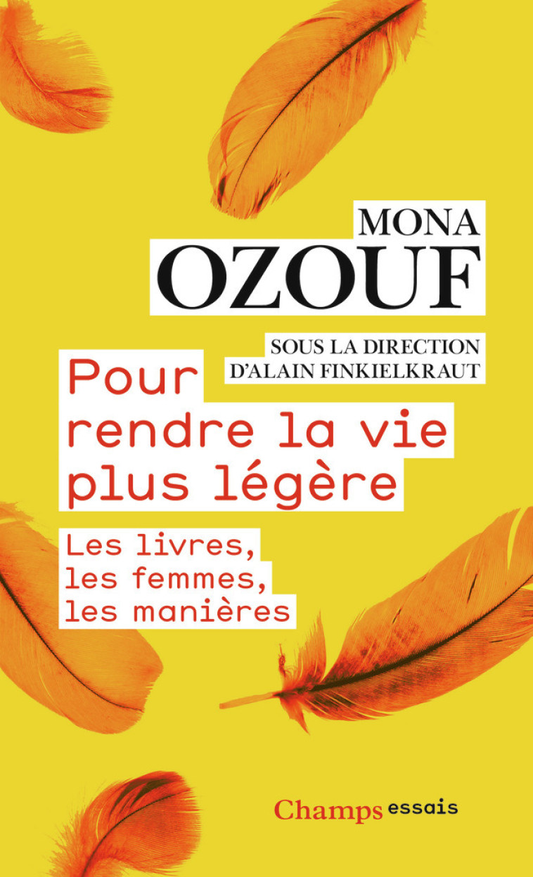 Pour rendre la vie plus légère - Mona Ozouf - FLAMMARION