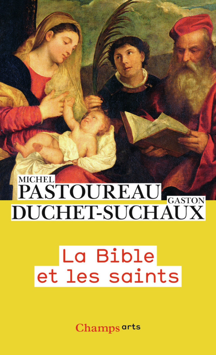 La Bible et les saints - Gaston Duchet-Suchaux - FLAMMARION