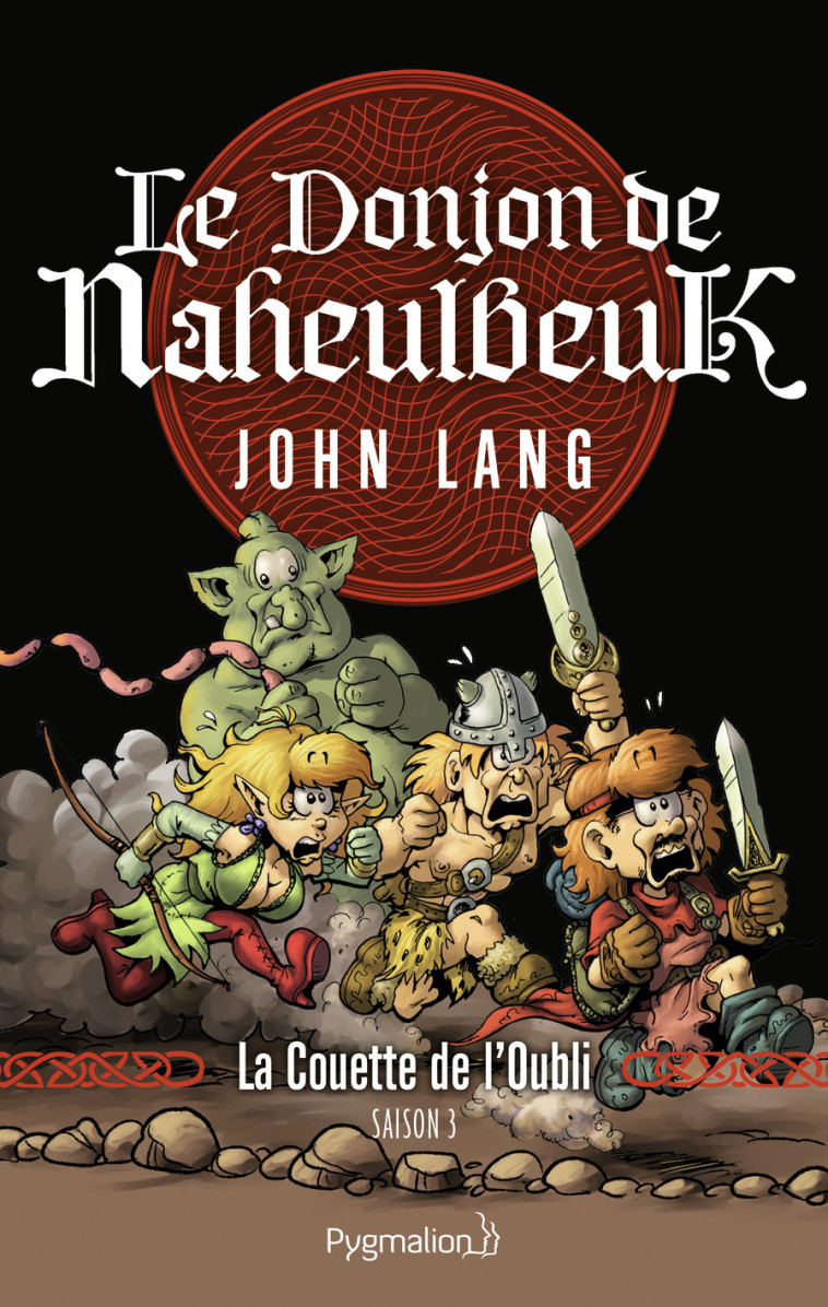 Le Donjon de Naheulbeuk - John LANG - PYGMALION