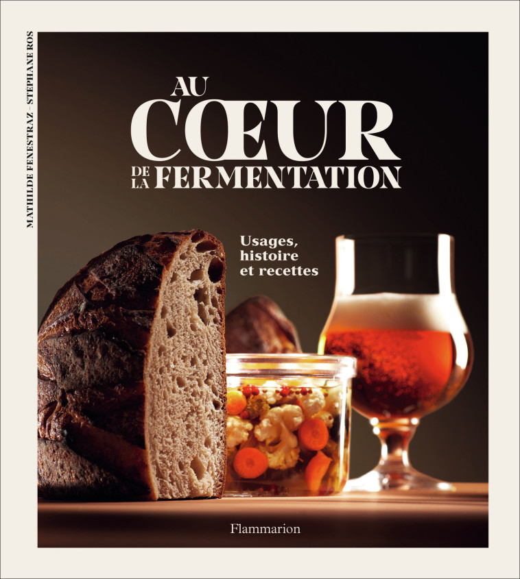 Au coeur de la fermentation - Mathilde Fenestraz - FLAMMARION