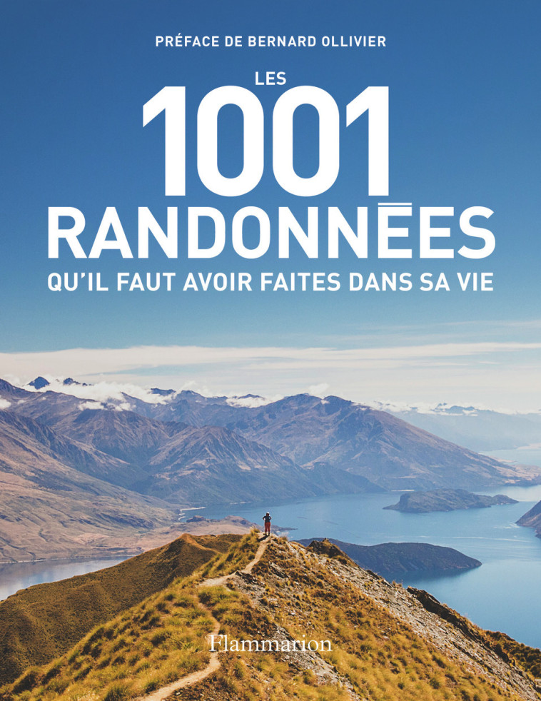 Les 1001 randonnées qu'il faut avoir faites dans sa vie -  Collectif - FLAMMARION