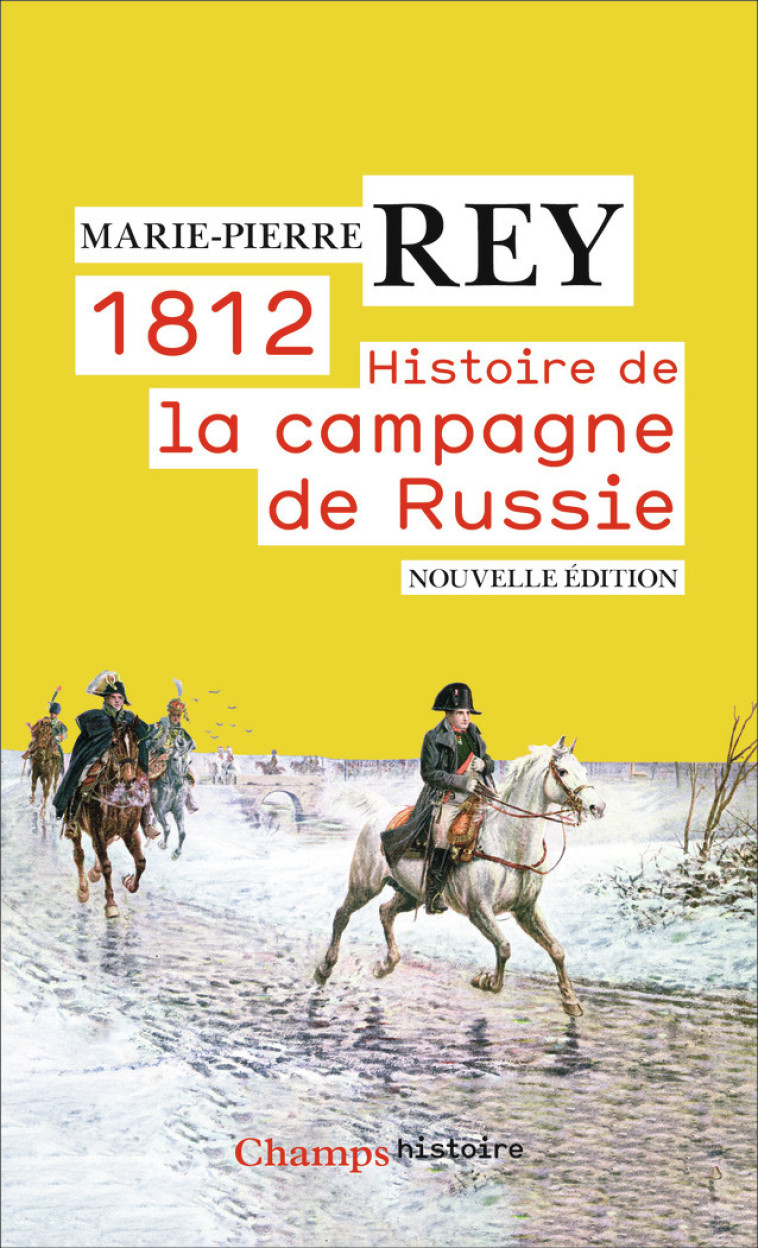 1812. Histoire de la campagne de Russie - Marie-Pierre Rey - FLAMMARION