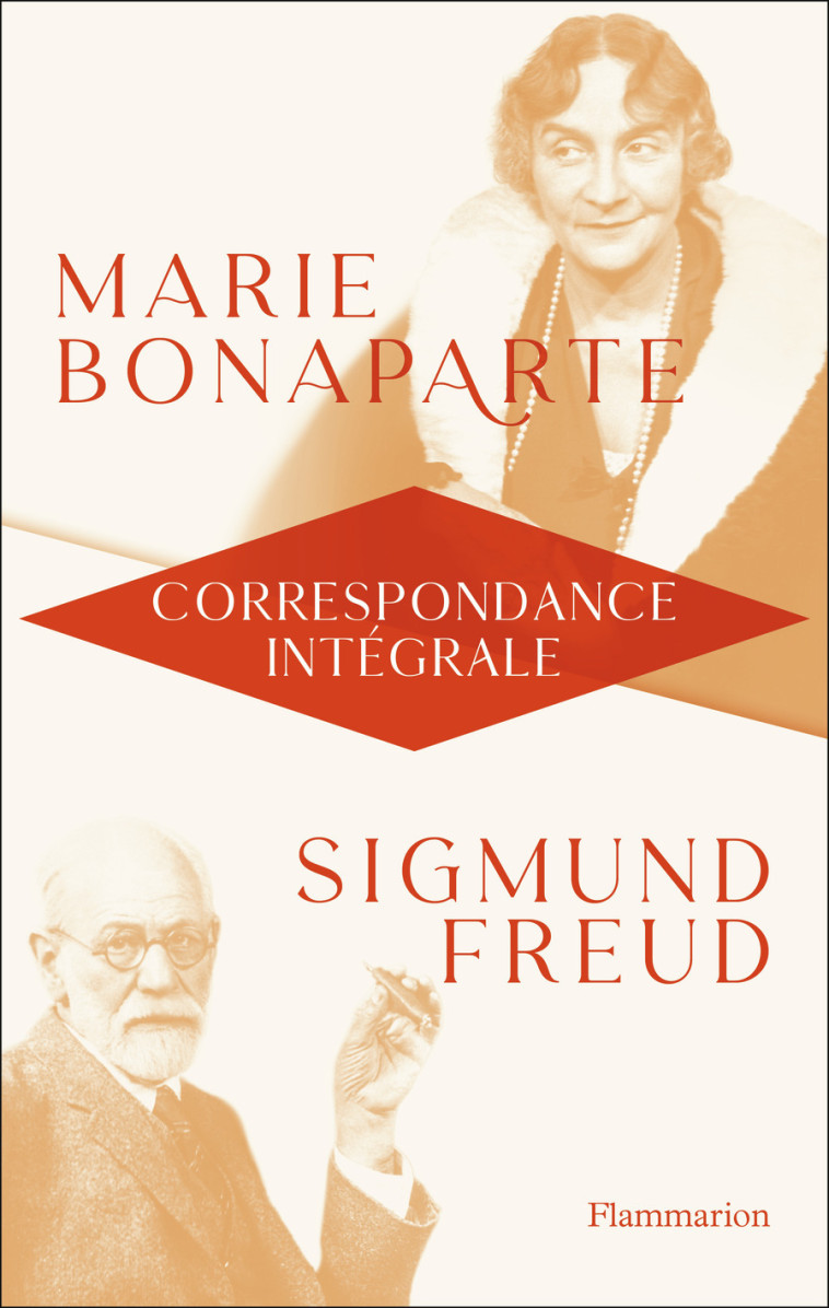 Correspondance intégrale - Marie Bonaparte - FLAMMARION