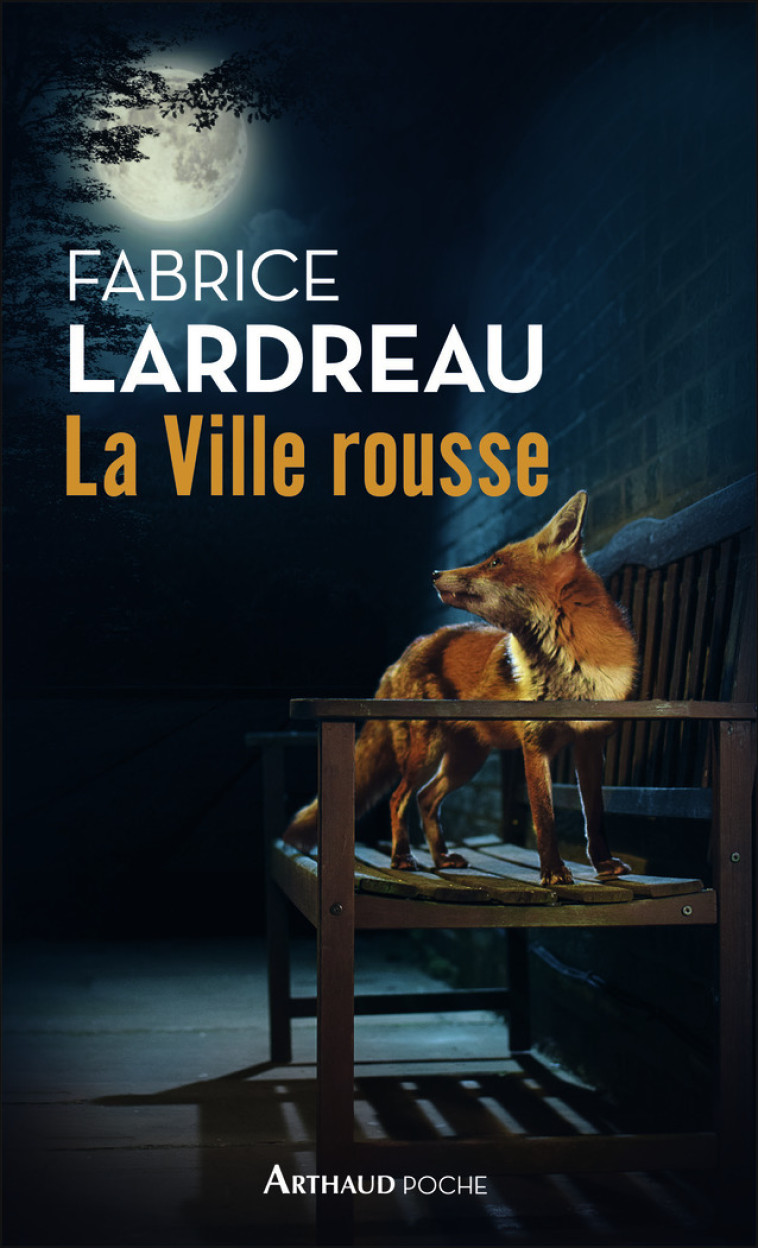 La Ville rousse - Fabrice Lardreau - ARTHAUD