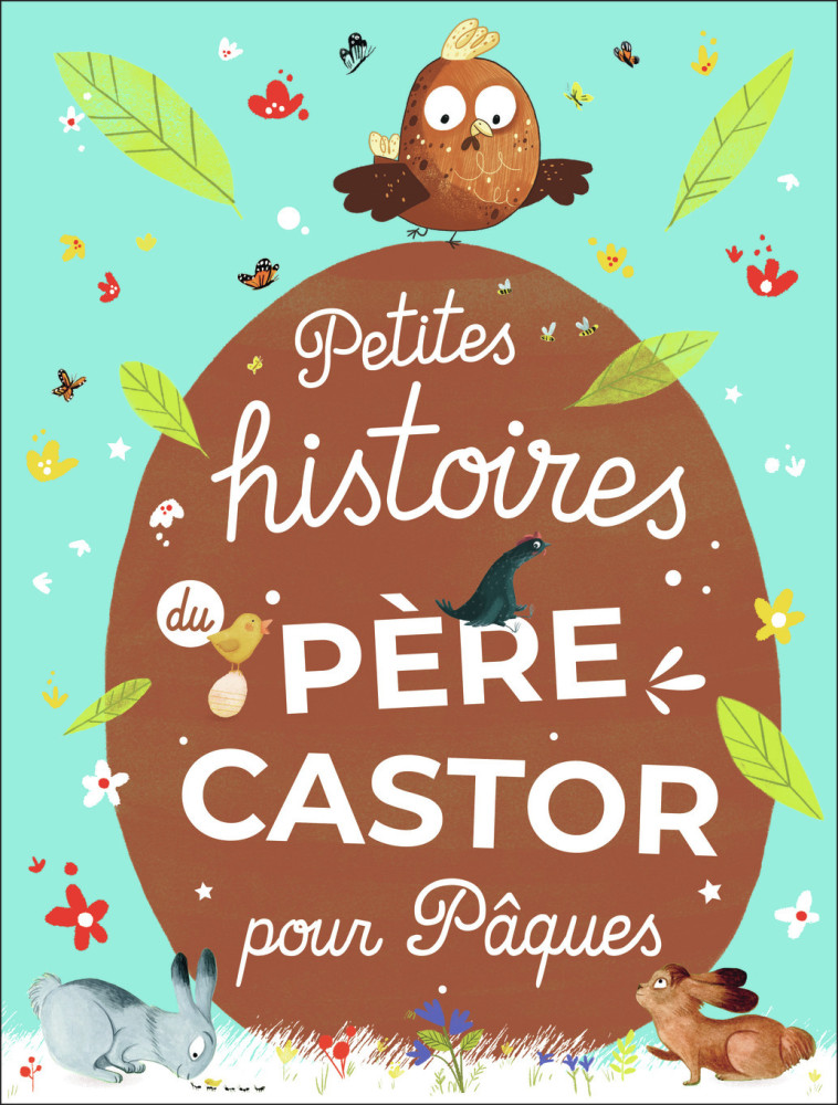 Petites histoires du Père Castor pour Pâques -  Collectif - PERE CASTOR