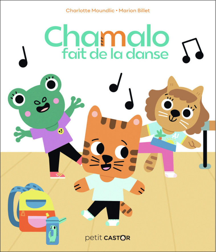 Chamalo fait de la danse - Charlotte MOUNDLIC - PERE CASTOR