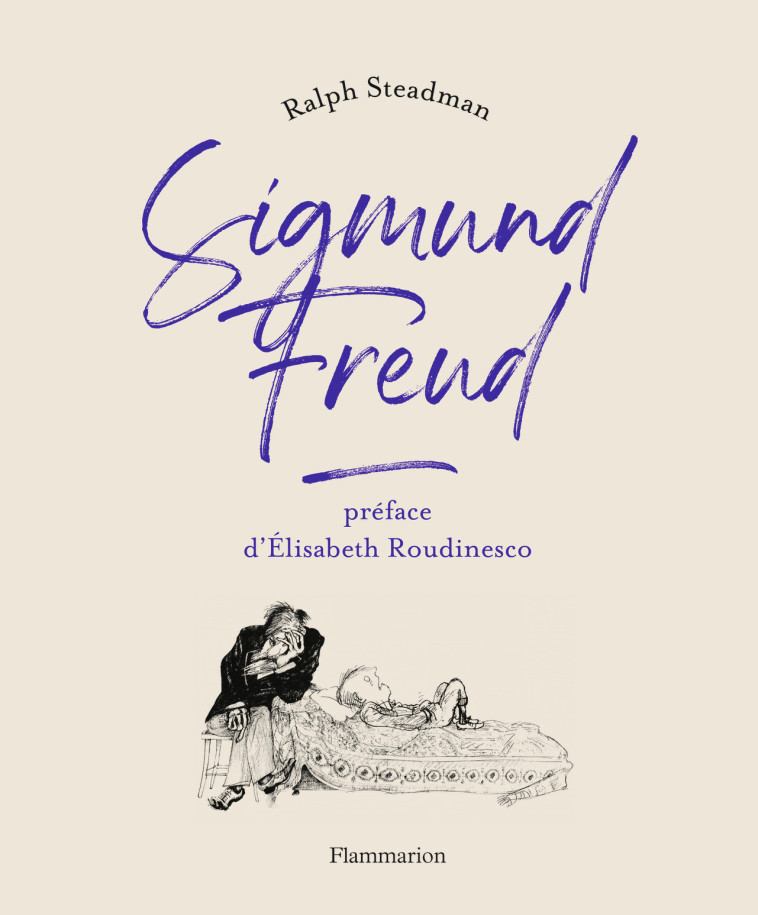 Sigmund Freud - Ralph Steadman - AUBIER