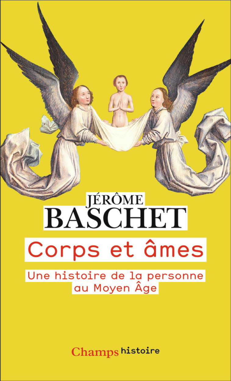 Corps et âmes - Jérôme Baschet - FLAMMARION