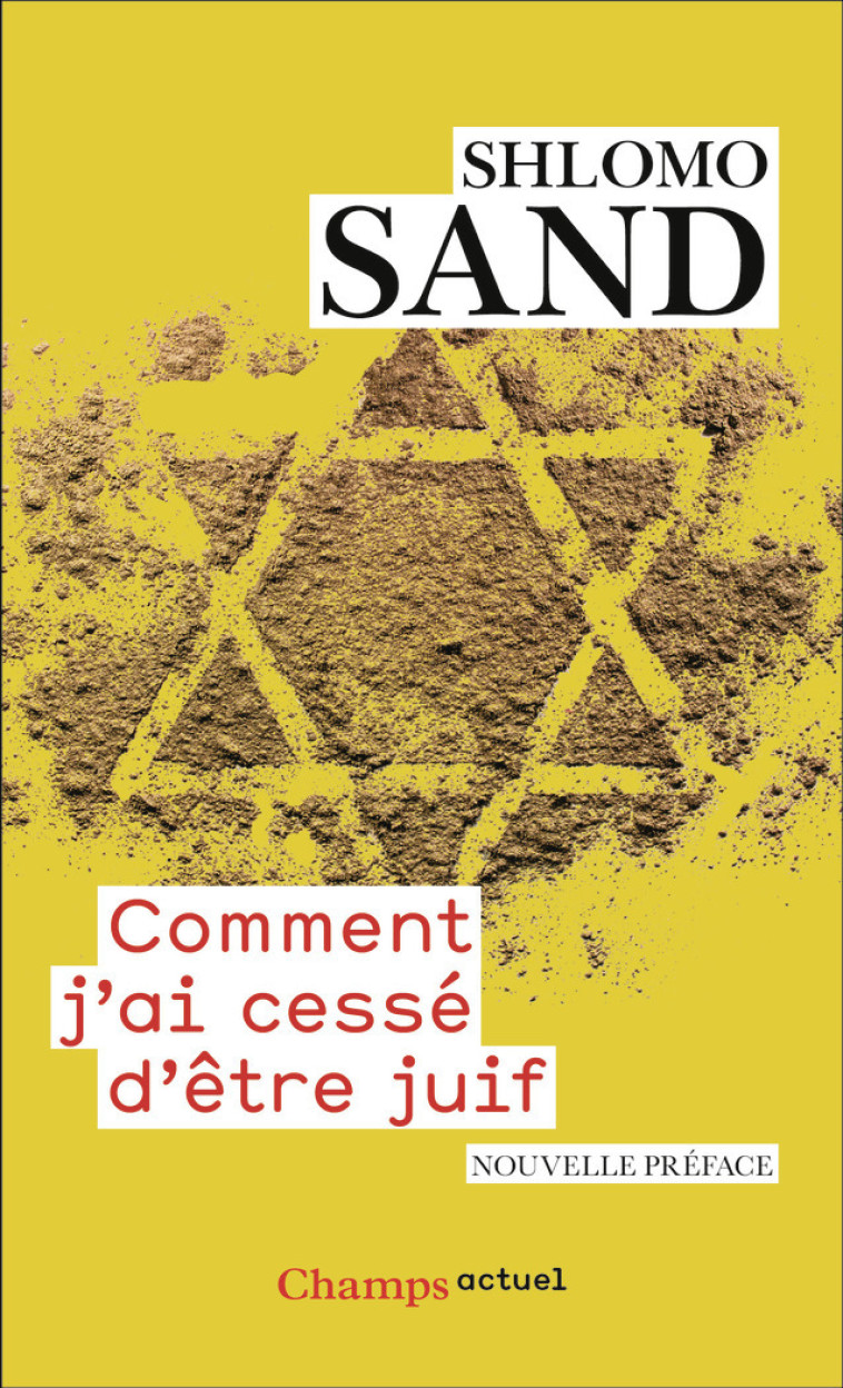 Comment j'ai cessé d'être juif - Shlomo Sand - FLAMMARION