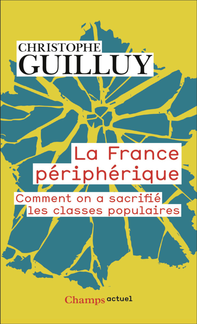 La France périphérique - Christophe Guilluy - FLAMMARION