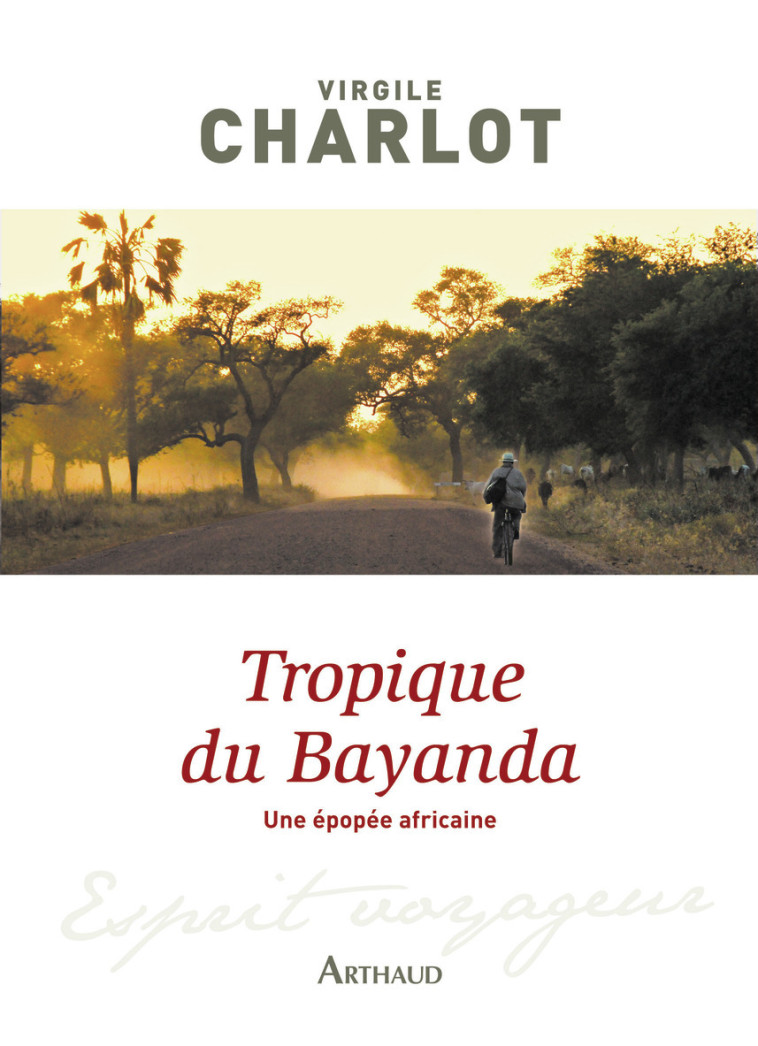 Tropique du Bayanda - Virgile Charlot - ARTHAUD