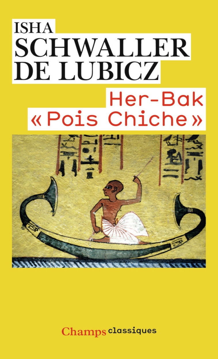 Her-Bak "Pois Chiche" - Isha Schwaller de Lubicz - FLAMMARION