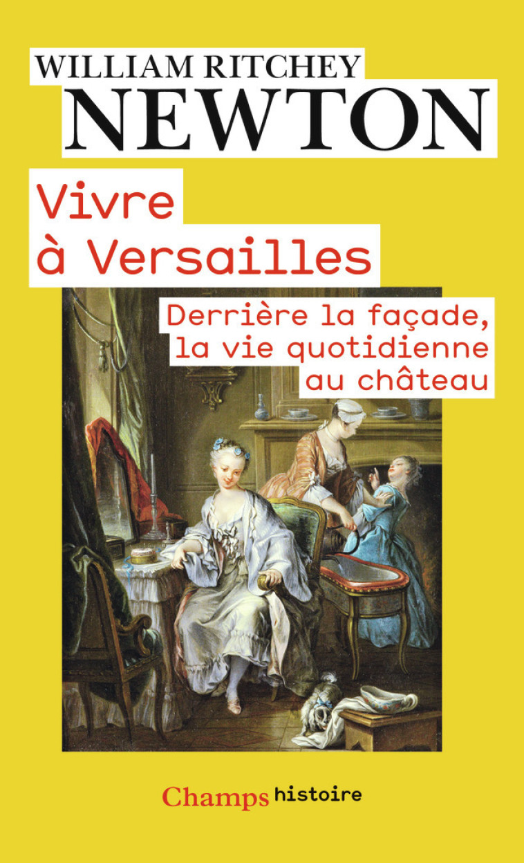 Vivre à Versailles - William R. Newton - FLAMMARION