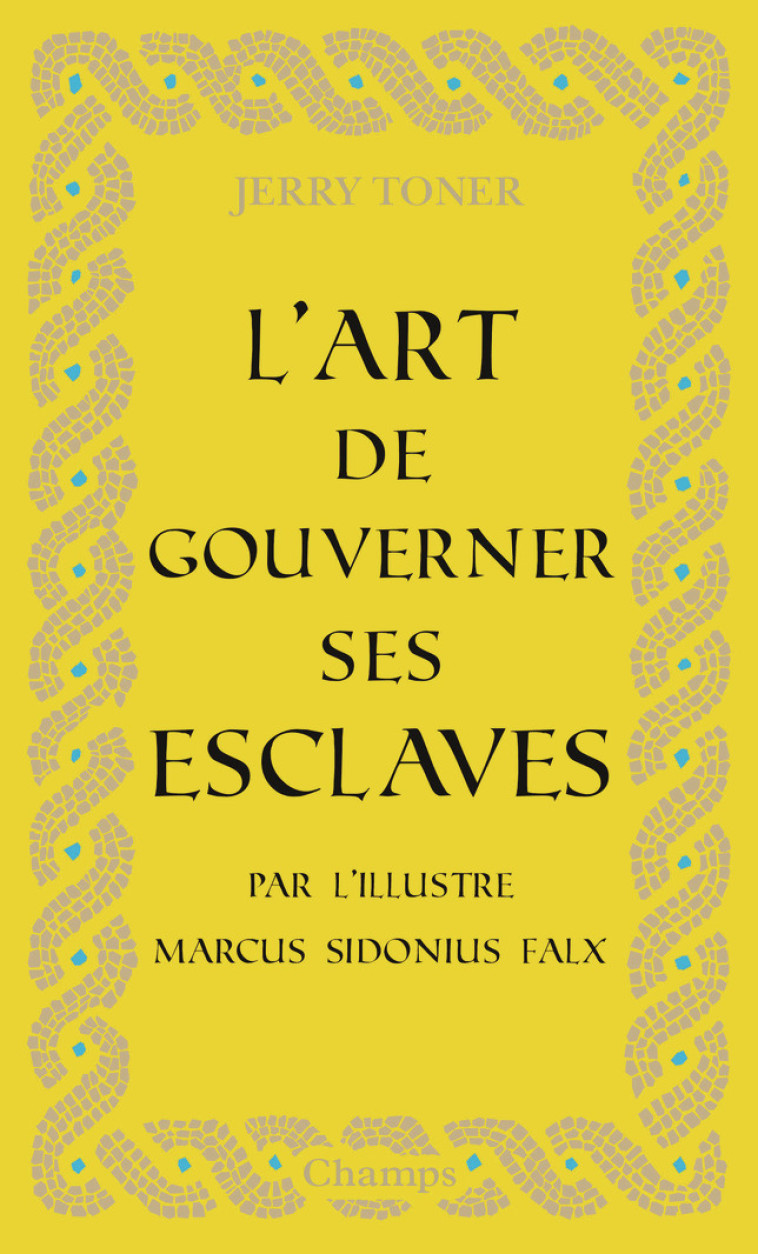 L'art de gouverner ses esclaves - Jerry Toner - FLAMMARION