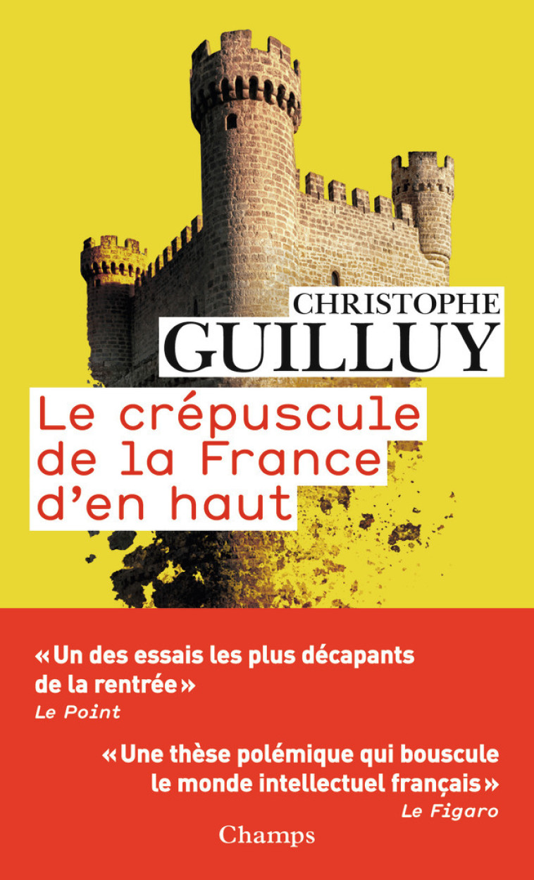 Le crépuscule de la France d'en haut - Christophe Guilluy - FLAMMARION