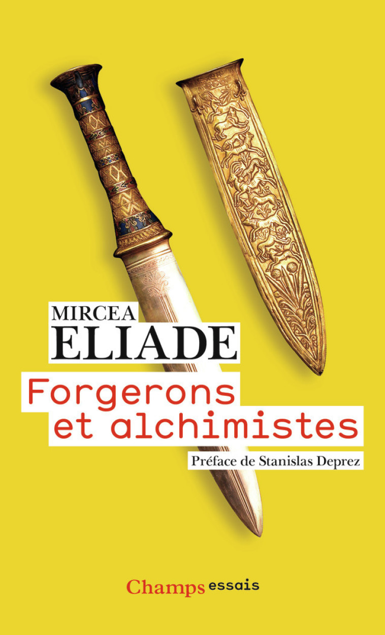 Forgerons et alchimistes - Mircea Eliade - FLAMMARION