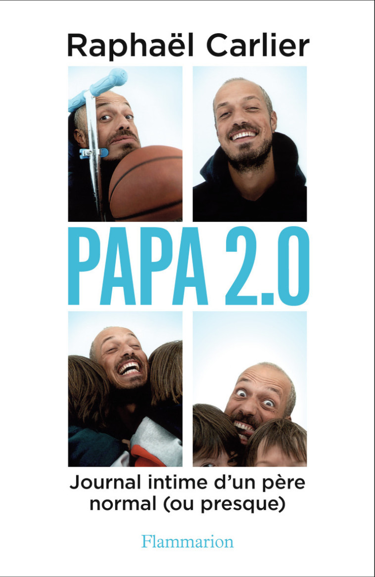 Papa 2.0 - Raphaël Carlier - FLAMMARION