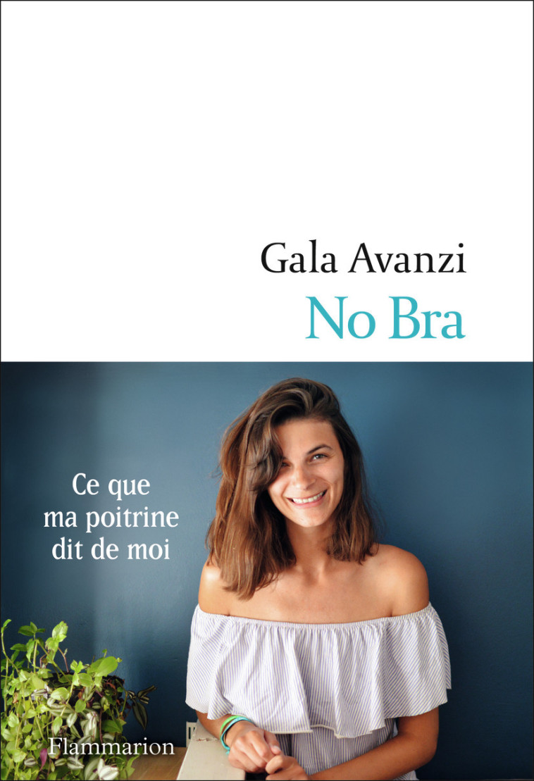 No Bra - Gala Avanzi - FLAMMARION