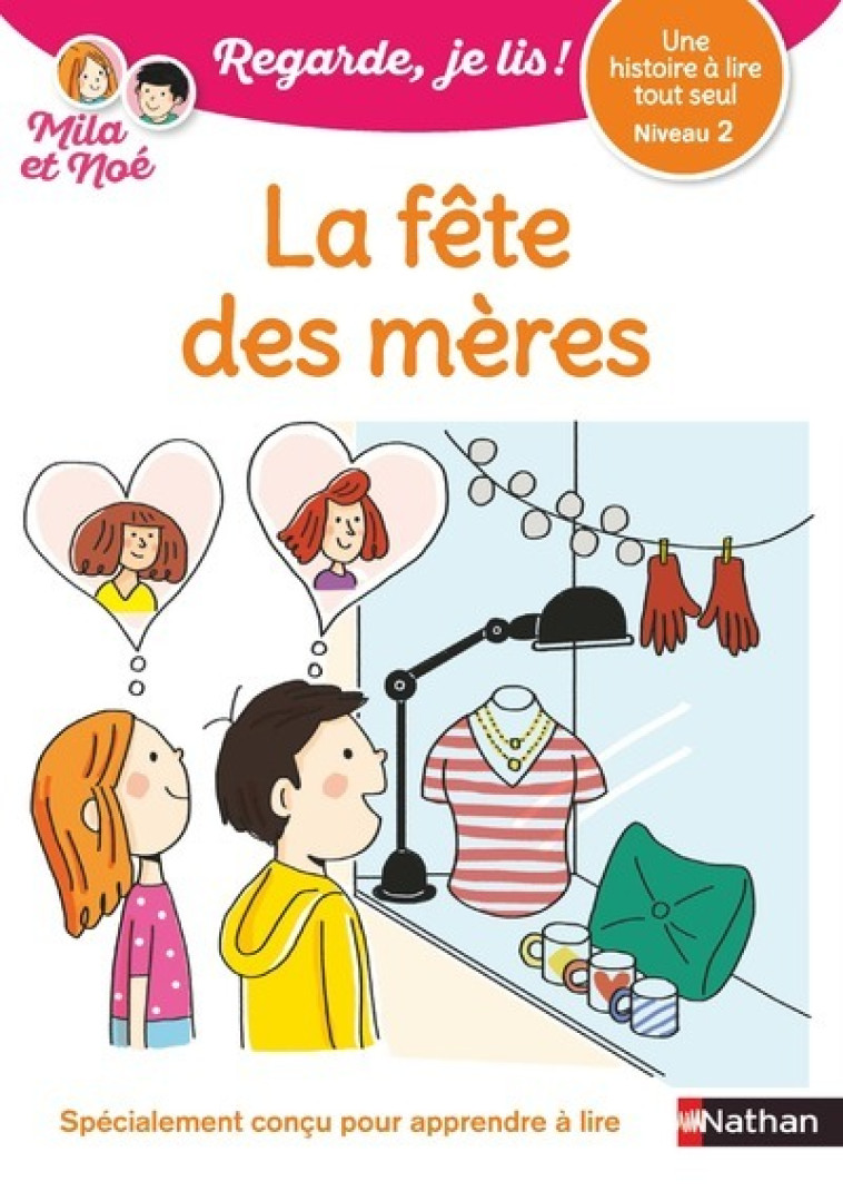 Regarde je lis ! Une histoire à lire tout seul - La fête des mères - Niveau 2 - Éric Battut - NATHAN