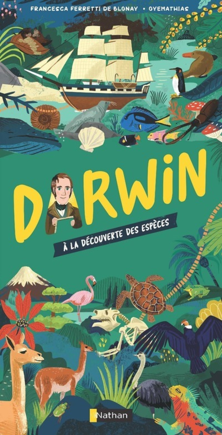 Darwin - A la découverte des espèces - Francesca Ferretti de Blonay - NATHAN