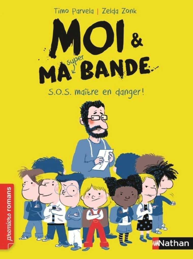 Moi et ma super bande:SOS maître en danger - Timo Parvela - NATHAN