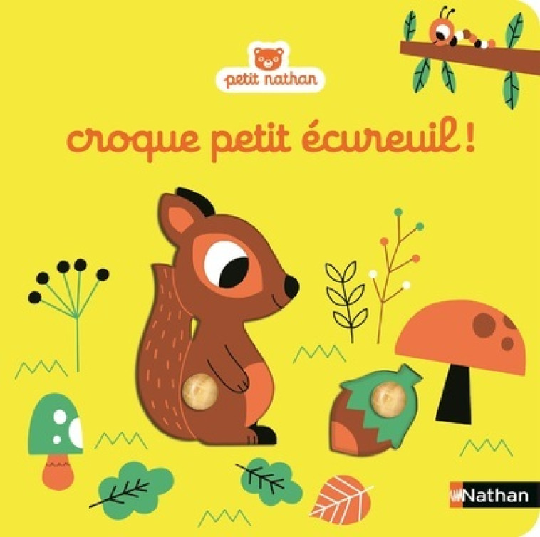 Croque petit écureuil - Marion Billet - NATHAN