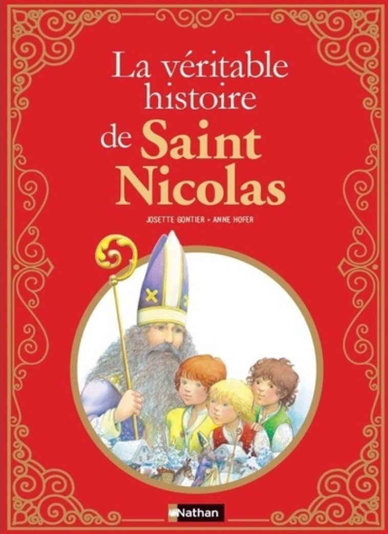 La véritable histoire de Saint Nicolas - Josette Gontier - NATHAN