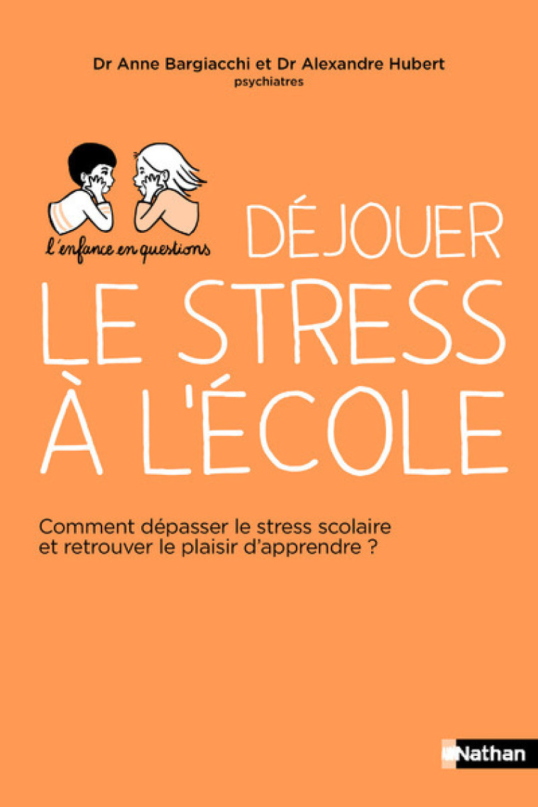 Déjouer le stress à l'école - Alexandre Hubert - NATHAN