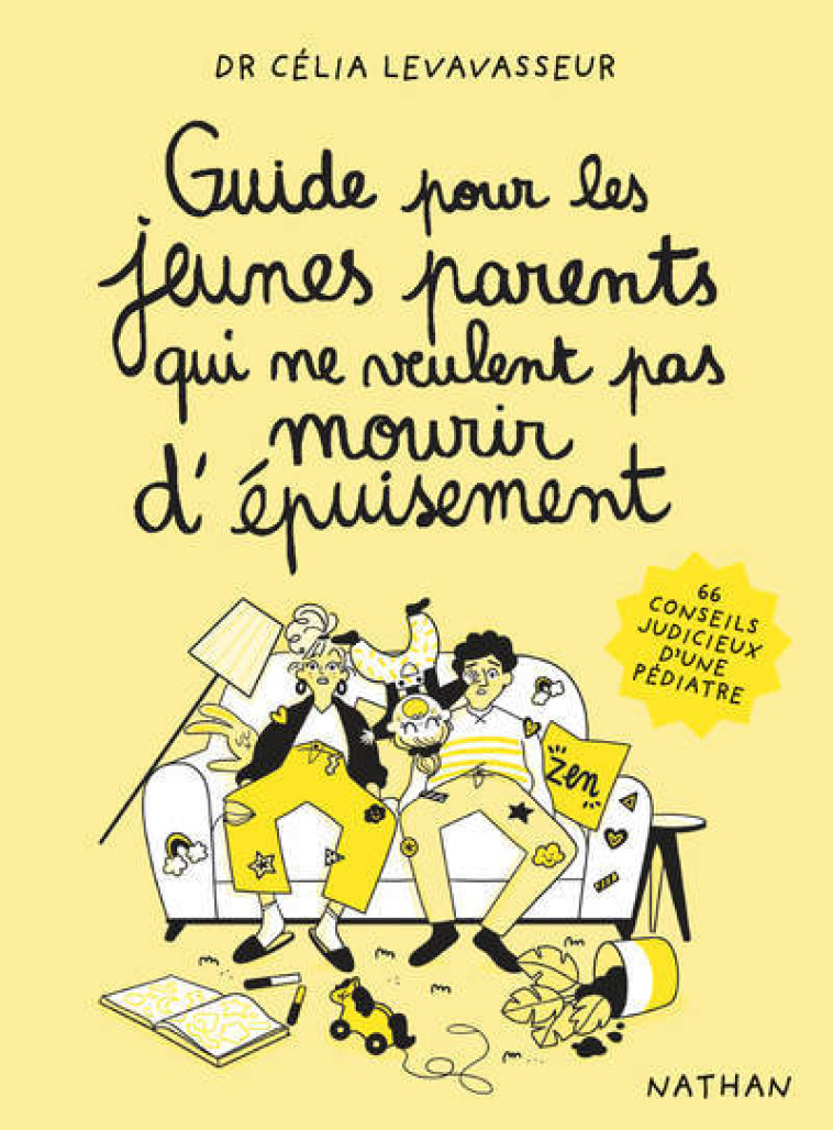 Guide pour les jeunes parents qui ne veulent pas mourir d'épuisement - Célia Levavasseur - NATHAN