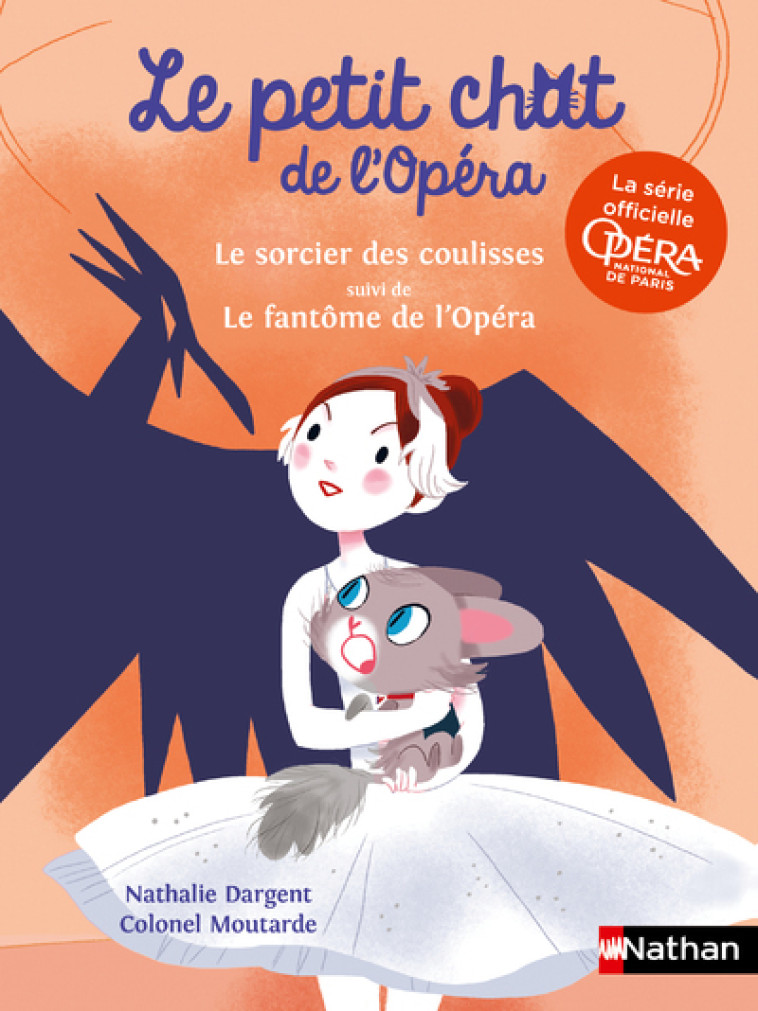 Le petit chat de l'Opéra: Le sorcier des coulisses + Le fantôme de l'opéra - Nathalie Dargent - NATHAN