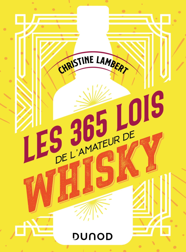 Les 365 lois de l'amateur de whisky - Christine Lambert - DUNOD