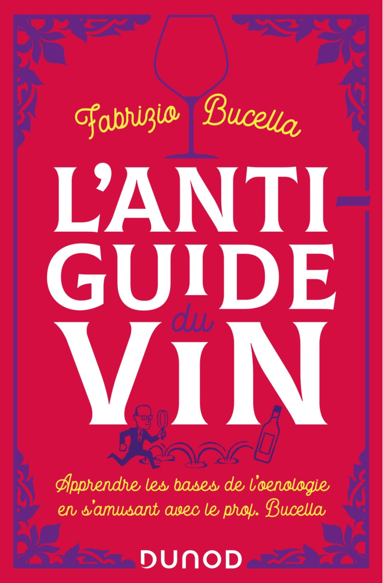 L'anti-guide du vin - 2e éd. - Fabrizio Bucella - DUNOD