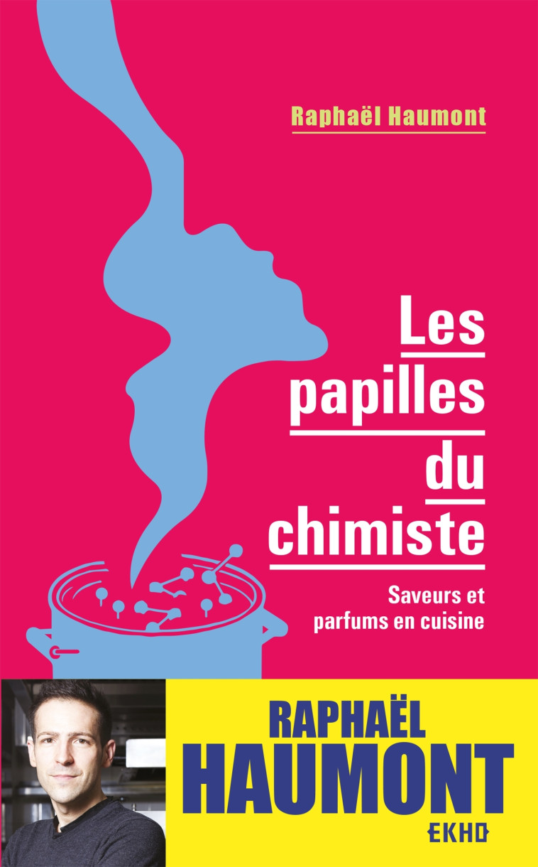 Les papilles du chimiste - Raphaël Haumont - DUNOD