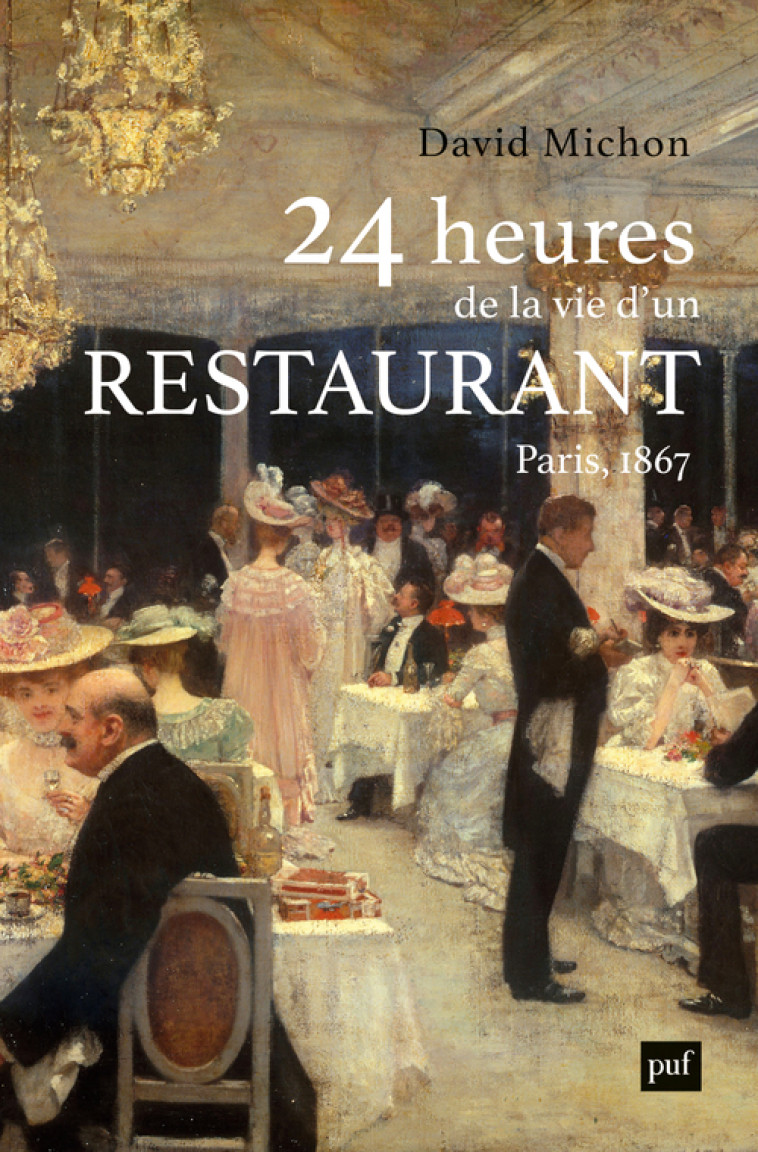 24 heures de la vie d'un restaurant - David Michon - PUF