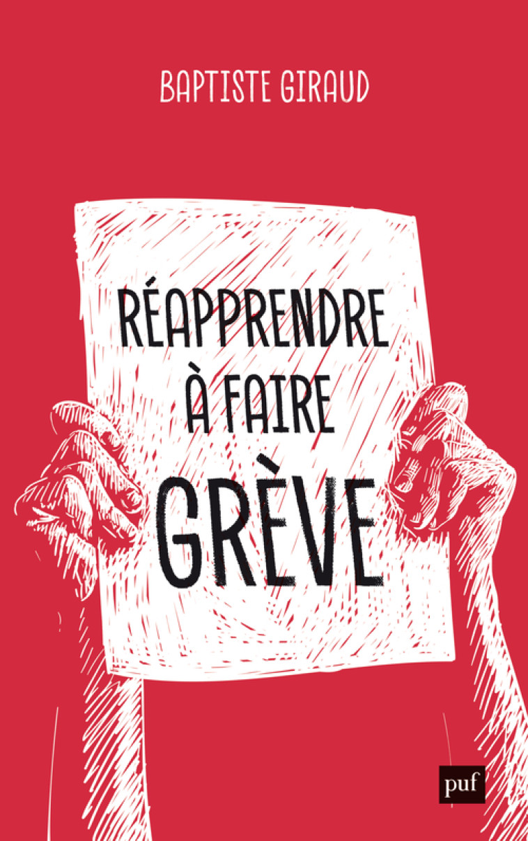 Réapprendre à faire grève - Baptiste Giraud - PUF