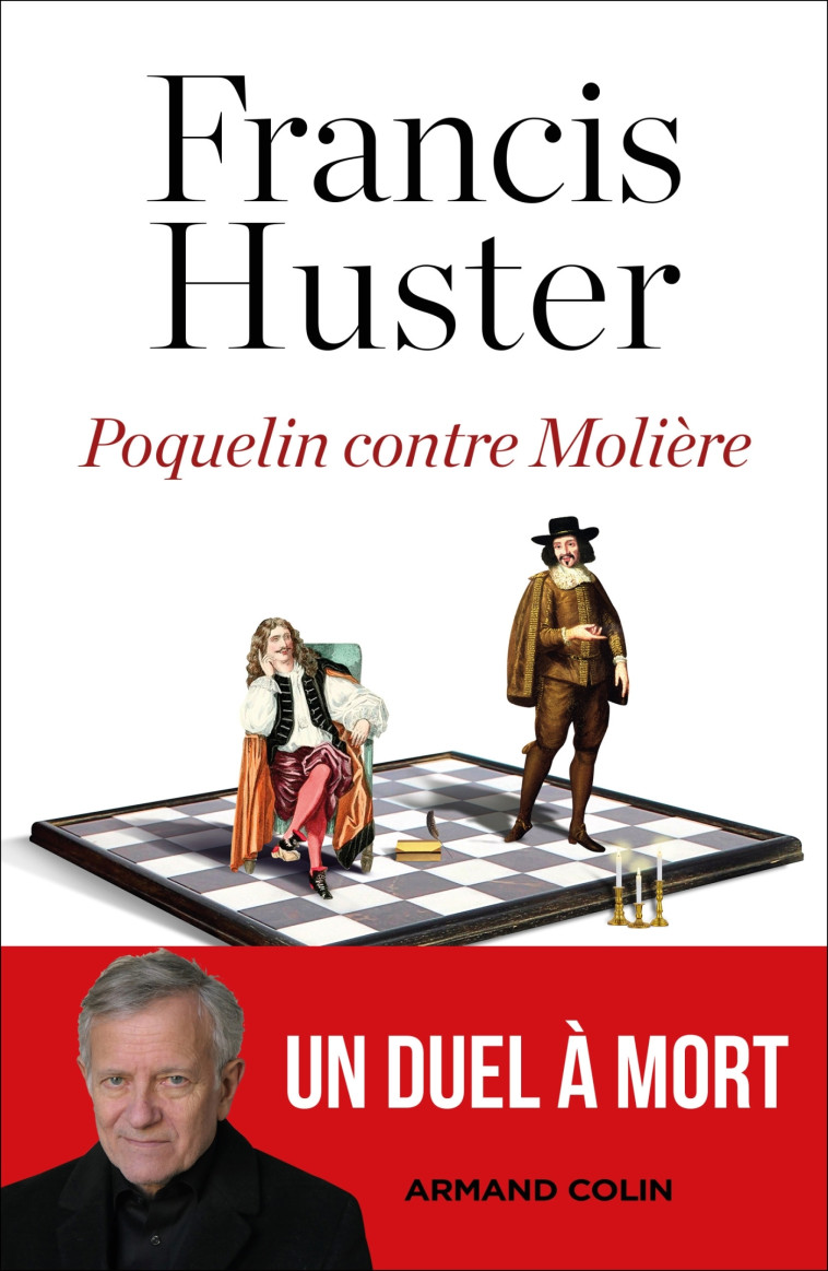 Poquelin contre Molière - Francis Huster - ARMAND COLIN